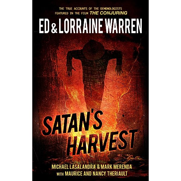 Satan's Harvest / Ed & Lorraine Warren Bd.6, Ed Warren, Lorraine Warren, Michael Lasalandra, Mark Merenda, Maurice Theriault