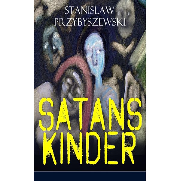 Satans Kinder, Stanislaw Przybyszewski