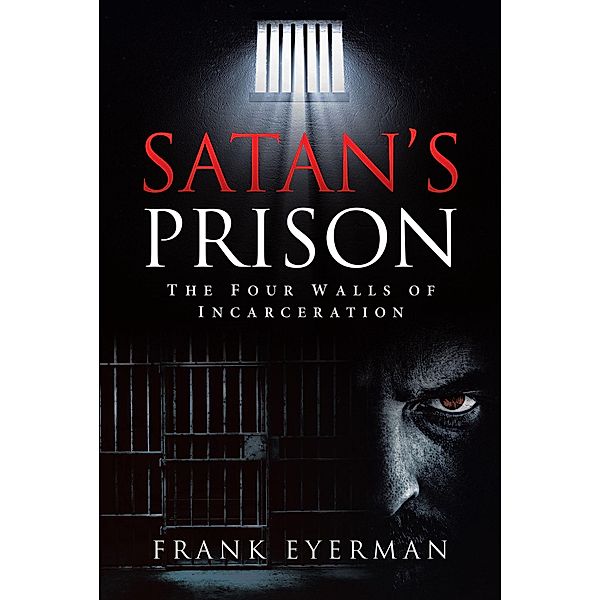 Satan's Prison, Frank Eyerman