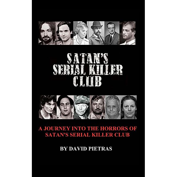Satan's Serial Killer Club, David Pietras