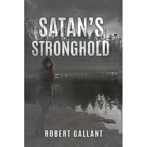 Satan's Stronghold / PageTurner, Press and Media, Robert Wilcox Gallant, Tbd
