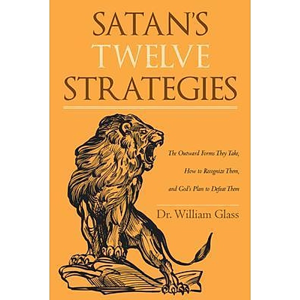 Satan's Twelve Strategies, William Glass