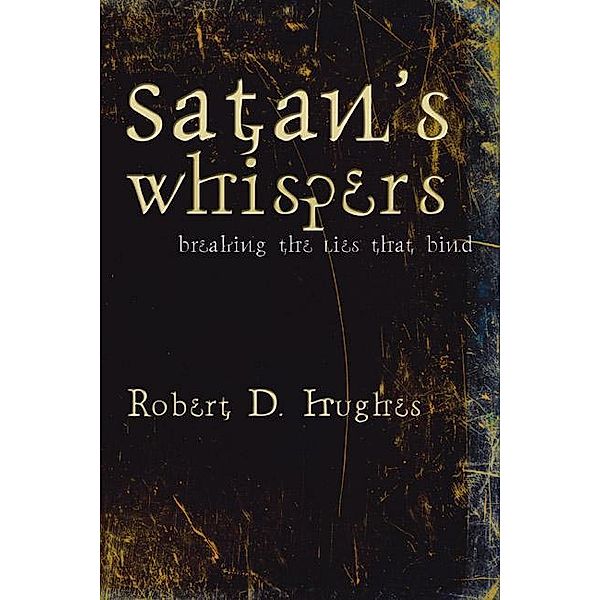 Satan's Whispers, Robert Don Hughes