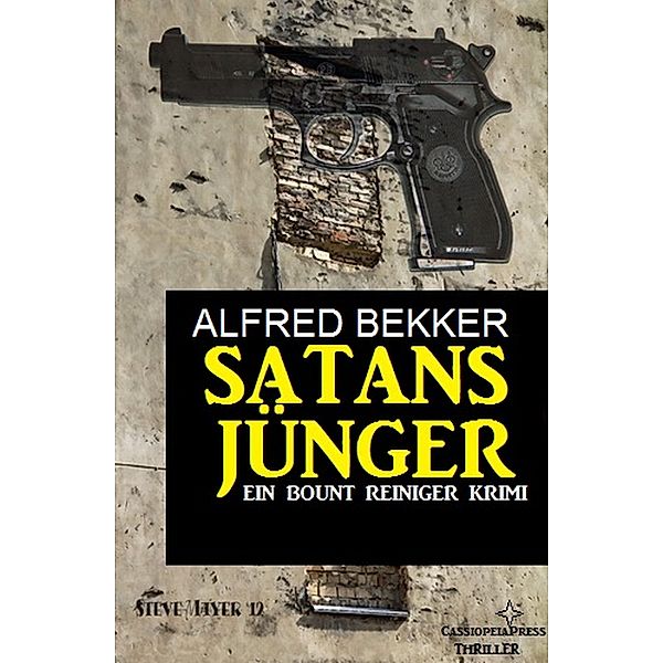 Satansjünger: Ein Bount Reiniger Krimi, Alfred Bekker