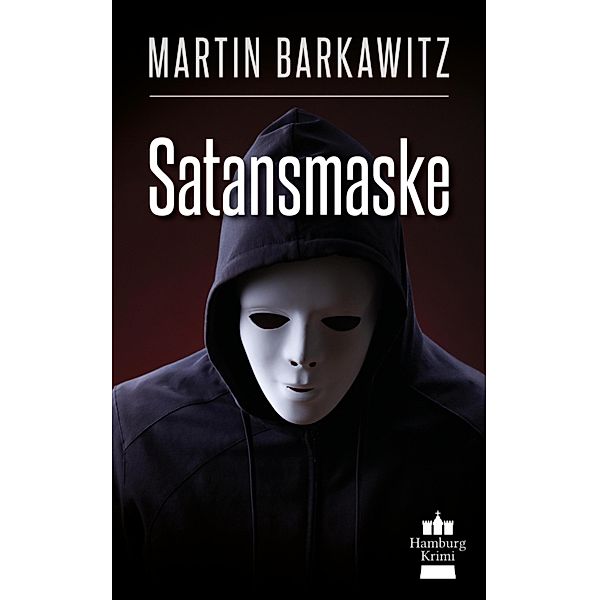 Satansmaske / SoKo Hamburg - Ein Fall für Heike Stein Bd.12, Martin Barkawitz