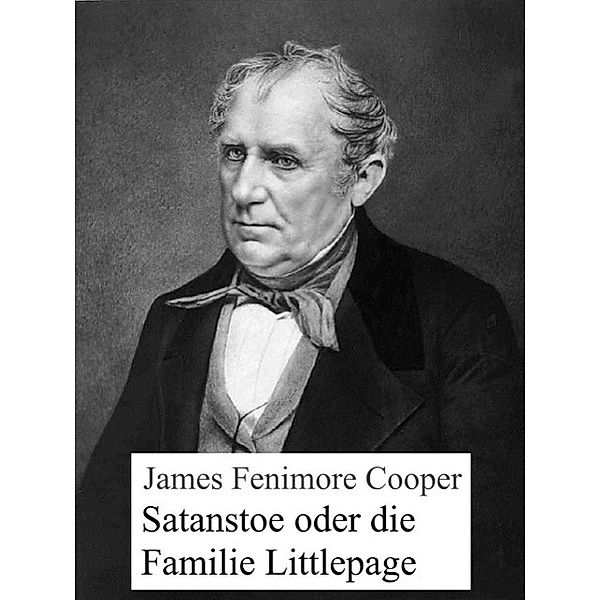 Satanstoe, oder die Familie Littlepage, James Fenimore Cooper