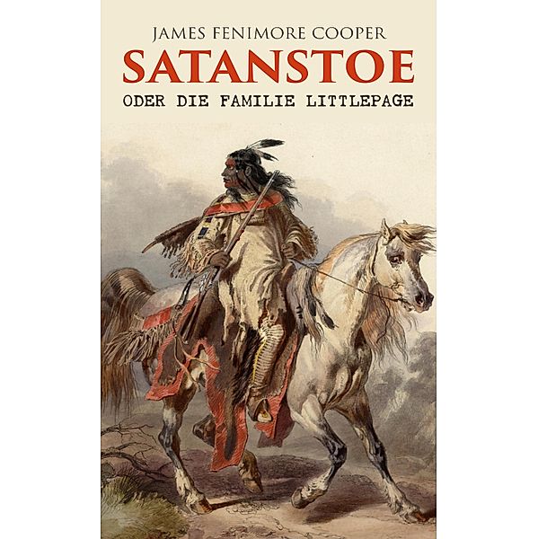 Satanstoe, oder die Familie Littlepage, James Fenimore Cooper