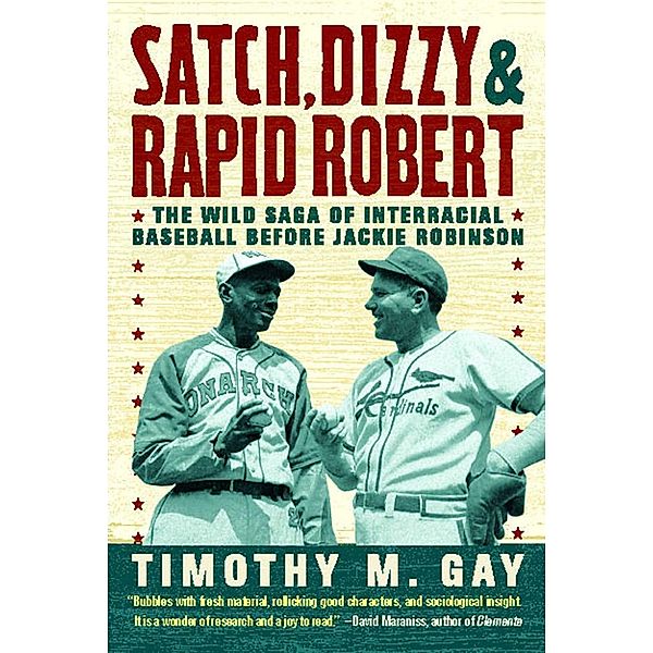 Satch, Dizzy, and Rapid Robert, Timothy M. Gay