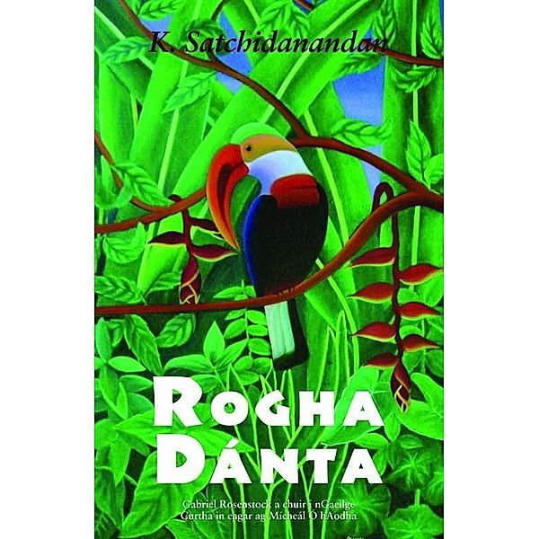 Satchidanandan, K: K. Satchidanandan: Rogha Dánta, K. Satchidanandan, Gabriel Rosenstock, Micheal O hAodha