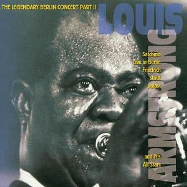 Satchmo Live In Berlin-Part Ii, Louis & His All Stars Armstrong