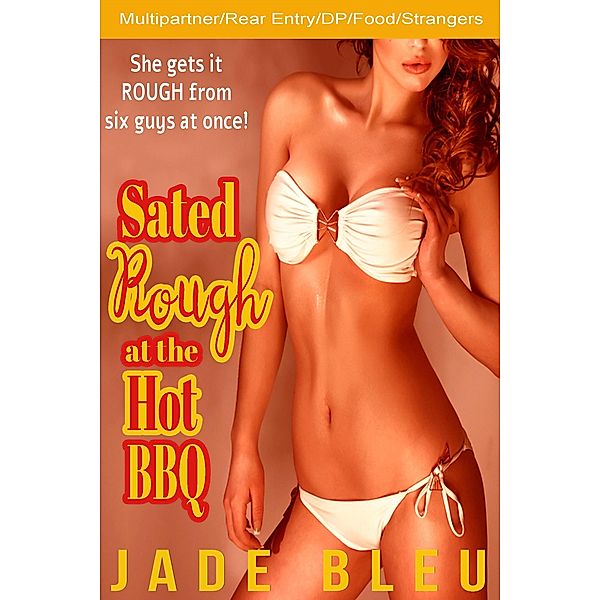 Sated Rough at the Hot BBQ, Jade Bleu