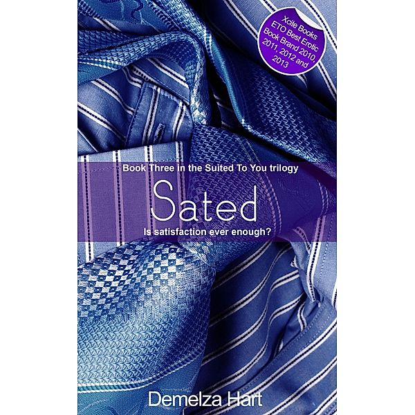 Sated / Suited To You Trilogy, Demelza Hart