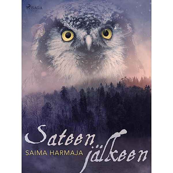 Sateen jälkeen / Suomalaisia klassikoita, Saima Harmaja