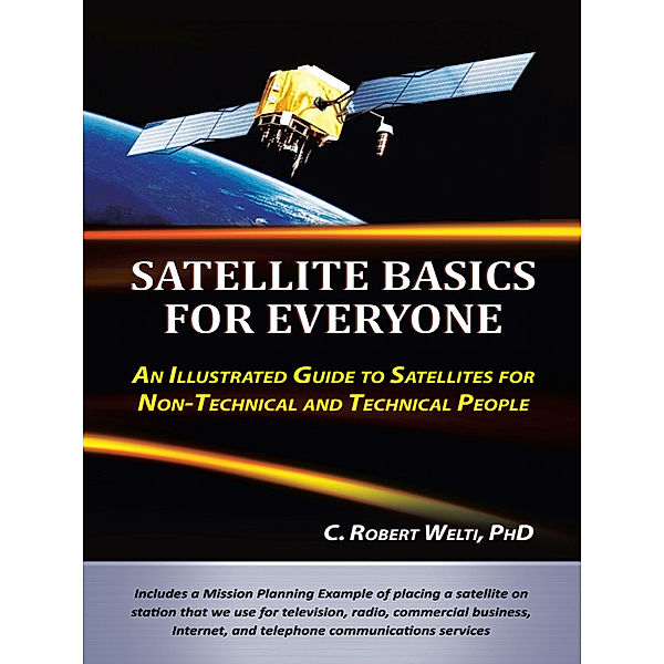 Satellite Basics for Everyone, C. Robert Welti