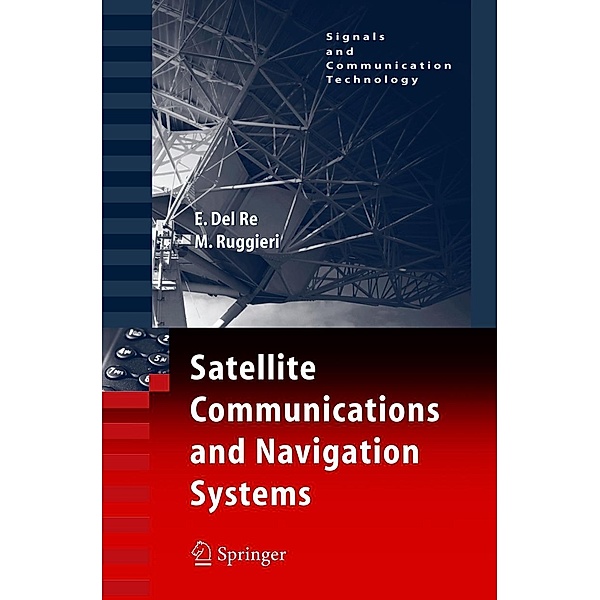 Satellite Communications and Navigation Systems / Signals and Communication Technology