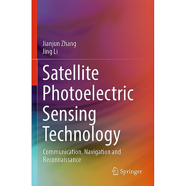 Satellite Photoelectric Sensing Technology, Jianjun Zhang, Jing Li