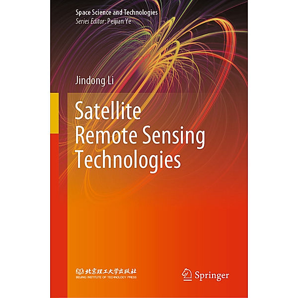 Satellite Remote Sensing Technologies, Jindong Li