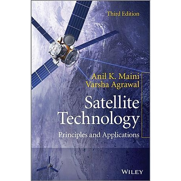 Satellite Technology, Anil K. Maini, Varsha Agrawal