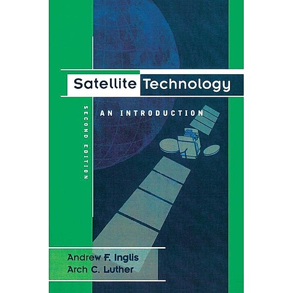 Satellite Technology, Andrew F Inglis, Arch Luther