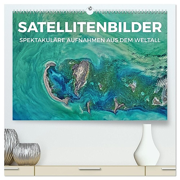 Satellitenbilder - Spektakuläre Aufnahmen aus dem Weltall (hochwertiger Premium Wandkalender 2024 DIN A2 quer), Kunstdruck in Hochglanz, Benjamin Lederer