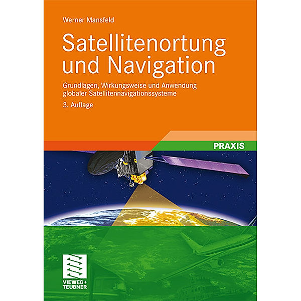 Satellitenortung und Navigation, Werner Mansfeld