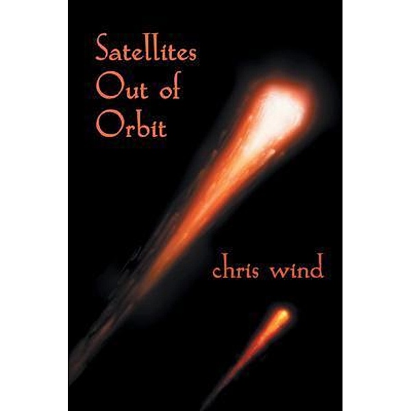 Satellites Out of Orbit, Chris Wind
