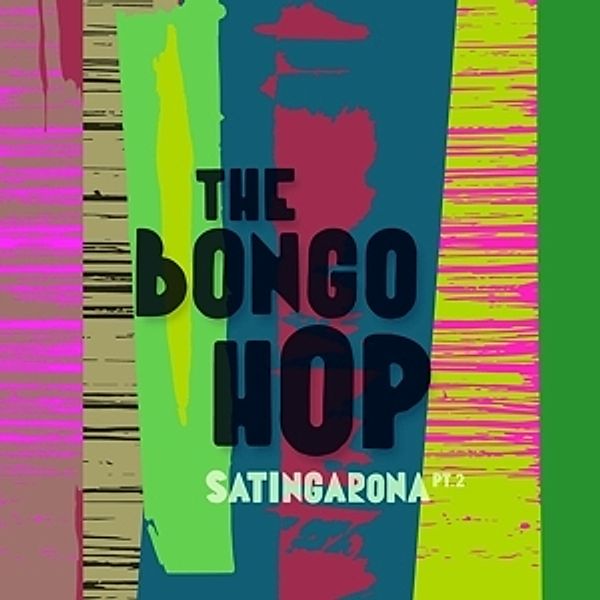 Satingarona Pt 2, The Bongo Hop