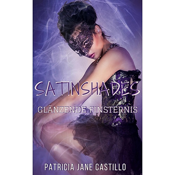 Satinshades III / Satinshades Bd.3, Patricia Jane Castillo