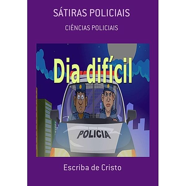 SÁTIRAS POLICIAIS, Escriba de Cristo