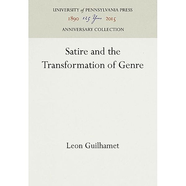 Satire and the Transformation of Genre, Leon Guilhamet