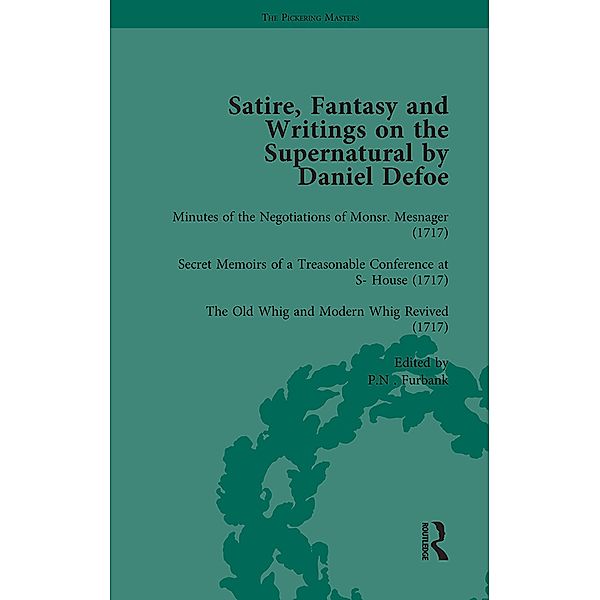 Satire, Fantasy and Writings on the Supernatural by Daniel Defoe, Part I Vol 4, W R Owens, P N Furbank, David Blewett, Peter Elmer, John Mullan, Geoffrey Sill, G A Starr