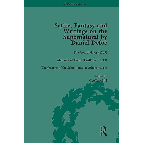 Satire, Fantasy and Writings on the Supernatural by Daniel Defoe, Part I Vol 3, W R Owens, P N Furbank, David Blewett, Peter Elmer, John Mullan, Geoffrey Sill, G A Starr