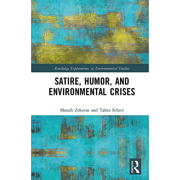 Satire, Humor, and Environmental Crises, Massih Zekavat, Tabea Scheel