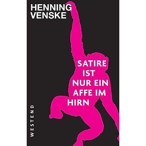 Satire ist nur ein Affe im Hirn, Henning Venske