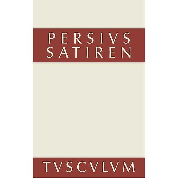 Satiren / Sammlung Tusculum, Persius