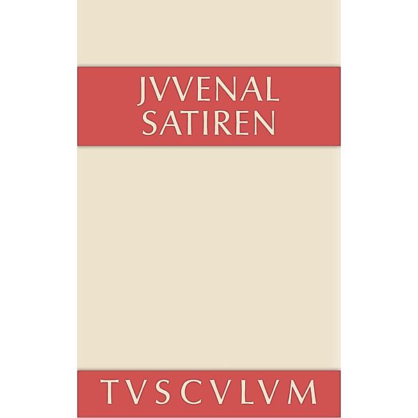 Satiren / Sammlung Tusculum, Juvenal