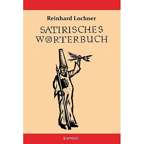 Satirisches Wörterbuch, Reinhard Lochner