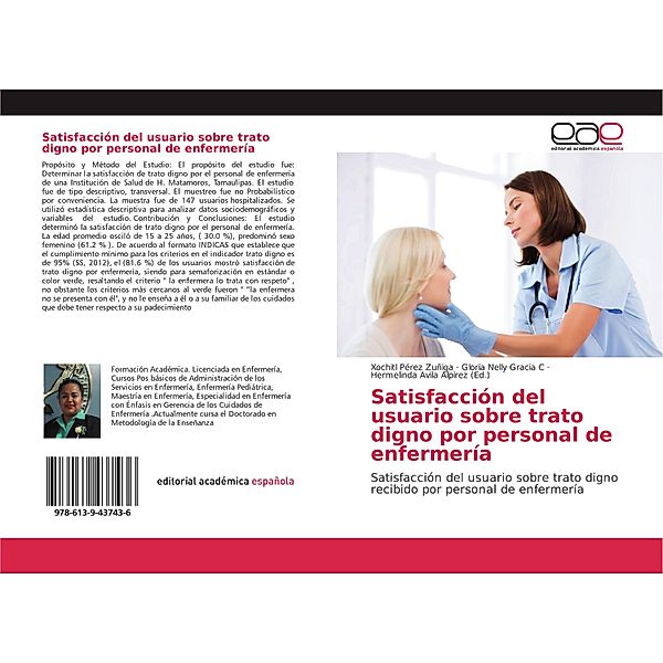 Satisfacción del usuario sobre trato digno por personal de enfermería, Xochitl Pérez Zuñiga, Gloria Nelly Gracia C