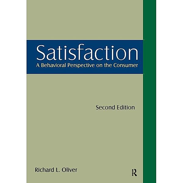 Satisfaction: A Behavioral Perspective on the Consumer, Richard L. Oliver