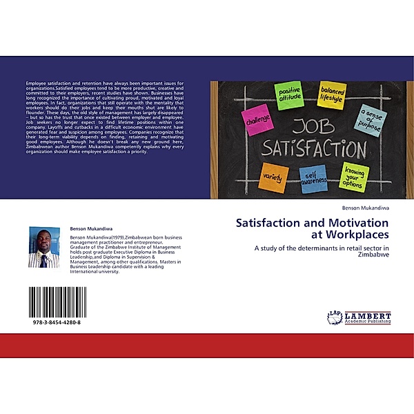 Satisfaction and Motivation at Workplaces, Benson Mukandiwa