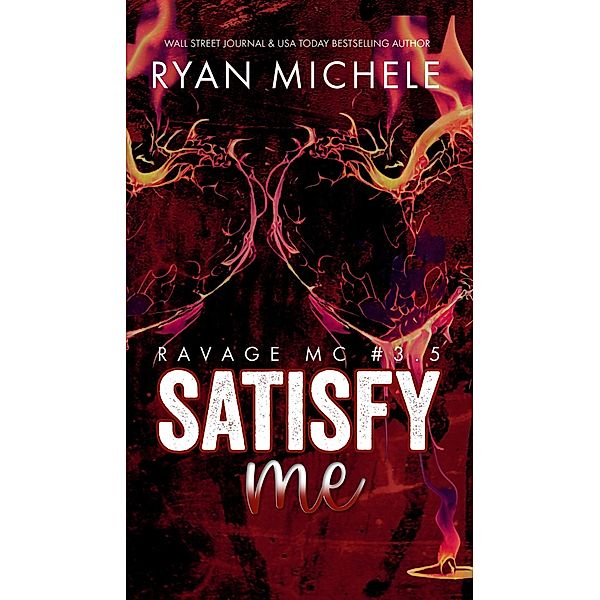 Satisfy Me-A Ravage MC Valentine Collection / Ravage MC, Ryan Michele