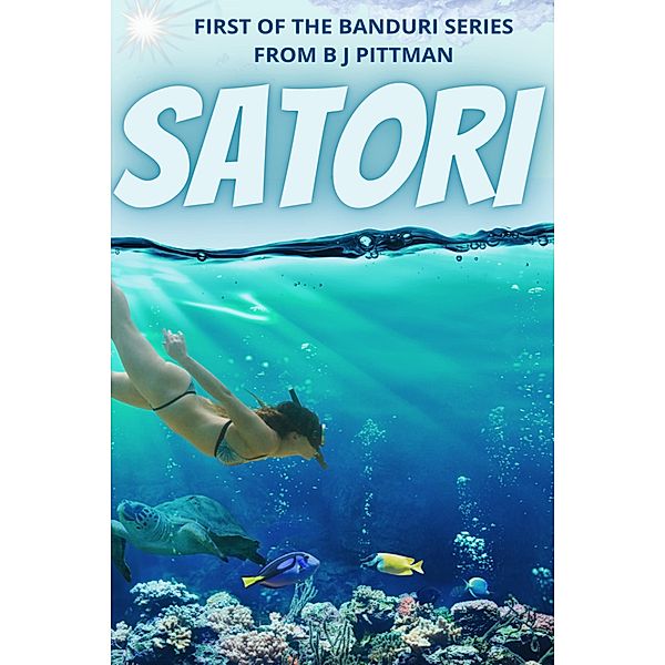 Satori (Banduri, #1) / Banduri, Barry Pittman