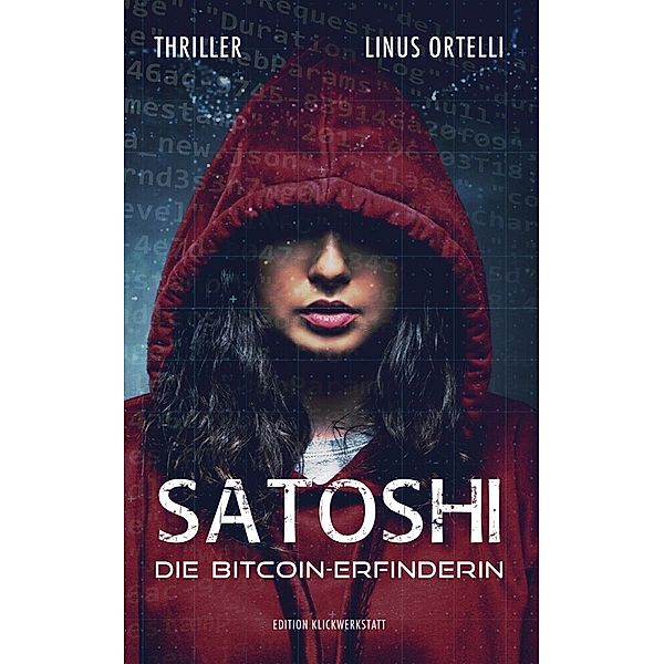 SATOSHI - Die Bitcoin-Erfinderin, Linus Ortelli