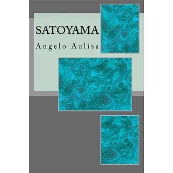 Satoyama, Angelo Aulisa