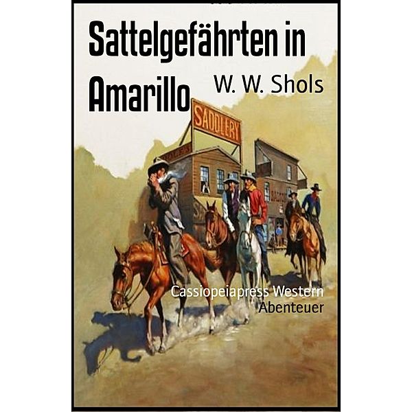 Sattelgefährten in Amarillo, W. W. Shols