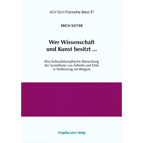 Satter, E: Wer Wissenschaft und Kunst besitzt ..., Erich Satter