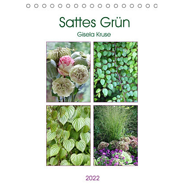Sattes Grün (Tischkalender 2022 DIN A5 hoch), Gisela Kruse