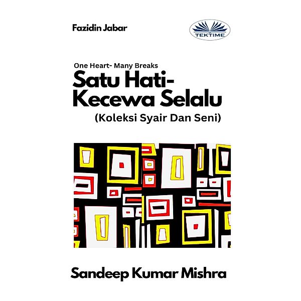 Satu Hati- Kecewa Selalu, Sandeep Kumar Mishra