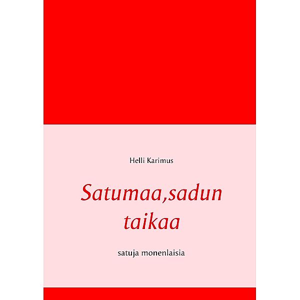 Satumaa,sadun taikaa, Helli Karimus