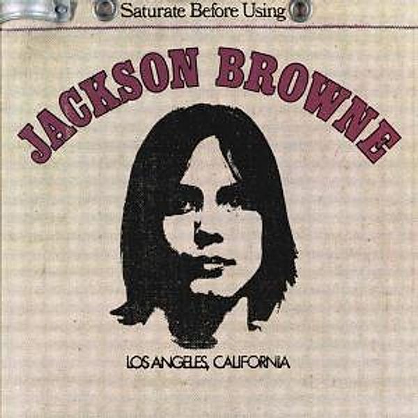 Saturate Before Using, Jackson Browne